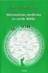 Alternatívna medicína vo svetle Biblie