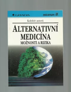 Alternativní medicína - možnosti a rizika