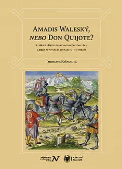 Amadis Waleský, nebo Don Quijote?