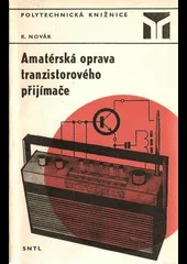 Amatérská oprava tranzistorového přijímače
