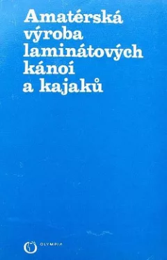 Amatérská výroba laminátových kánoí a kajaků