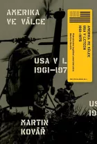 Amerika ve válce: USA v letech 1961-1975