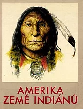 Amerika, země Indiánů