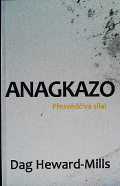 Anagkazo - přesvědčivá síla!
