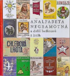 Analfabeta Negramotná a další hrdinové z knih