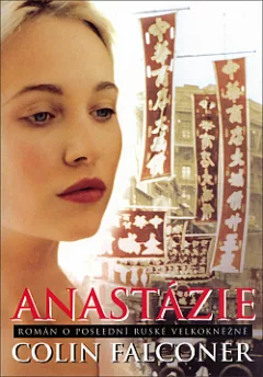 Anastázie - román o poslední ruské velkokněžně