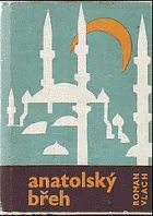 Anatolský břeh : Kniha o Turecku