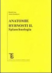 Anatomie hybnosti II. - Splanchnologia
