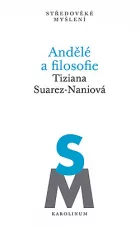 Andělé a filosofie: Subjektivita a kosmologická role odloučených substancí na konci 13. století