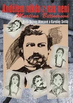 Andělem nikdo z nás není: Blízcí Boženy Němcové a Karoliny Světlé