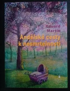 Andělské cesty k nesmrtelnosti