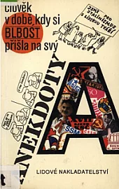 Anekdoty - Člověk v době, kdy si blbost přišla na svý
