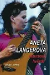 Aneta Langerová, netuctová hvězda