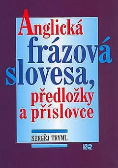 Anglická frázová slovesa, předložky a příslovce