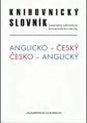 Anglicko-český a česko-anglický knihovnický slovník: doplněný základními konverzačními okruhy