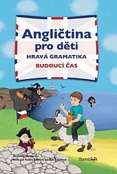 Angličtina pro děti - Hravá gramatika