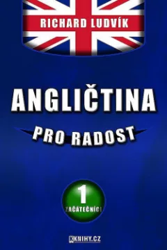Angličtina pro radost I. Začátečníci