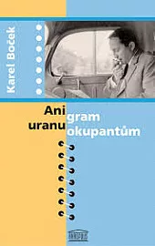 Ani gram uranu okupantům!