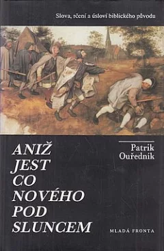 Aniž jest co nového pod sluncem