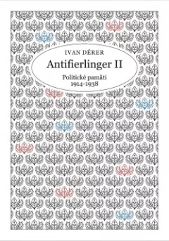 Antifierlinger II: Politické pamäti 1914-1938