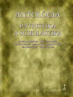 Antológia: Patristika a scholastika
