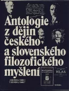 Antologie z dějin českého a slovenského filozofického myšlení (Od roku 1848 do roku 1948)