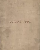 Antonín Frič - Vzpomínky k sedmdesátým narozeninám