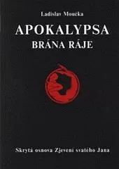 Apokalypsa – brána ráje: Skrytá osnova Zjevení svatého Jana