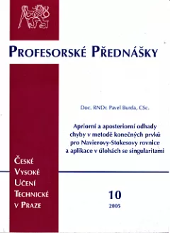 Apriorní a aposteriorní odhady chyby v metodě konečných prvků pro Navierovy-Stokesovy rovnice a aplikace v úlohách se singularitam