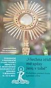 "Všechna zřídla mé spásy jsou v tobě" - Eucharistie, pramen života a poslání církve