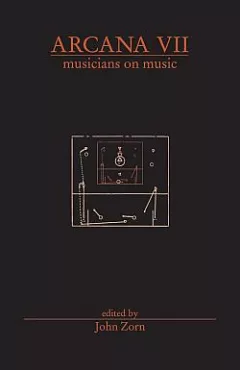 Arcana VII: Musicians on Music