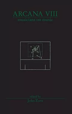 Arcana VIII: Musicians on Music