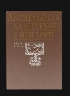 Archeológia na Slovensku v minulosti