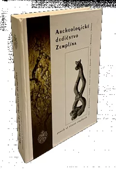 Archeologické dedičstvo Zemplína - Pravek a včasný stredovek