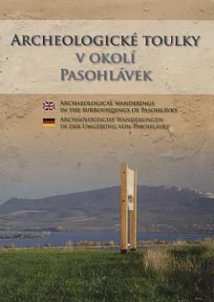 Archeologické toulky v okolí Pasohlávek