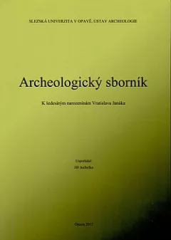 Archeologický sborník : K šedesátým narozeninám Vratislava Janáka