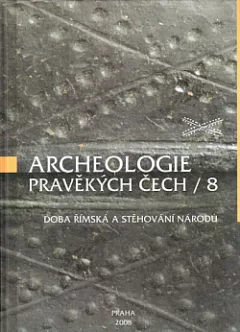 Archeologie pravěkých Čech. 8, Doba římská a stěhování národů