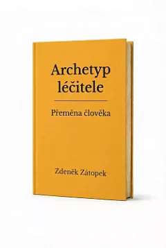 Archetyp léčitele: Přeměna člověka