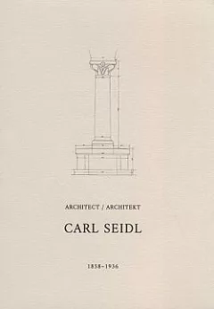 Architekt Carl Seidl 1858-1936