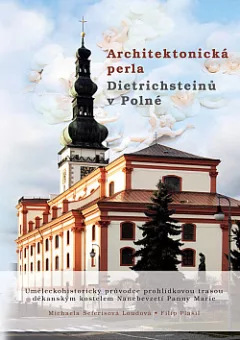 Architektonická perla Dietrichsteinů v Polné