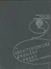 Architektonické proměny Prahy v jedenácti stoletích