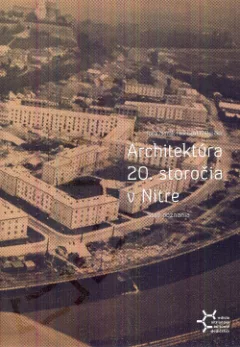 Architektúra 20. storočia v Nitre- stav poznania