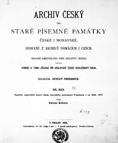 Archiv český čili Staré písemné památky české i moravské