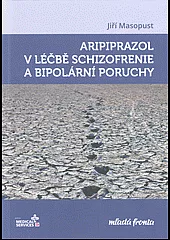 Aripiprazol v léčbě schizofrenie a bipolární poruchy