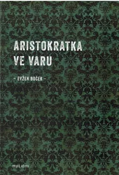 Aristokratka ve varu