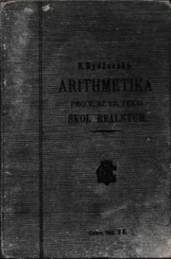 Arithmetika pro V. až VII. třídu škol reálných