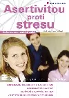 Asertivitou proti stresu