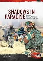 Shadows in Paradise Volume 1: Kashmir, Politics and Insurgency, 1965-1989