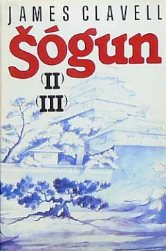 Šógun (II. a III. díl)