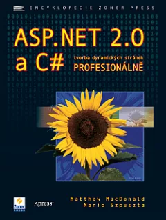 ASP.NET 2.0 a C# - tvorba dynamických stránek profesionálně